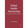 Global Health Partnerships: The Pharmaceutical Industry and Brica - Paperback
