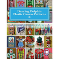 Dancing Dolphin Plastic Canvas Patterns 8: DancingDolphinPatterns.com - Paperback