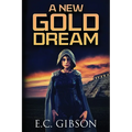A New Gold Dream - Paperback