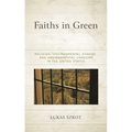 Faiths in Green: Religion, Environmental Change, and Environmental Concern in the United States - Paperback