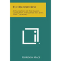 The Baldpate Keys: A Description of the Famous Collection at Baldpate Inn, Estes Park, Colorado - Paperback
