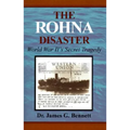The Rohna Disaster: World War II's Secret Tragedy - Hardcover