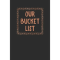 Our Bucket List: Couples Travel Bucket List - Paperback