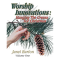 Worship Innovations Volume 1: Hanging the Greens for Christmas - Paperback