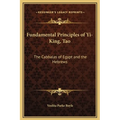 Fundamental Principles of Yi-King, Tao: The Cabbalas of Egypt and the Hebrews - Hardcover