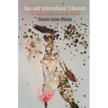 Sex and International Tribunals: The Erasure of Gender from the War Narrative - Paperback