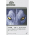 Animal Cruelty, Antisocial Behaviour, and Aggression: More Than a Link - Hardcover