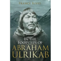 In the Footsteps of Abraham Ulrikab: The Events of 1880-1881 - Paperback