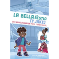La Bella Y La Bestia (Y Jake): Una Novela Gráfica Poco Tradicional (Beauty and the Beast (Plus Jake): An Untraditional Graphic Novel) - Paperback