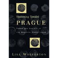 Hastening Toward Prague: Power and Society in the Medieval Czech Lands - Hardcover
