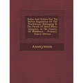 Rules and Orders for the Better Regulation of the Workhouse, Belonging to the Parish of Saint Mary, Islington, in the County of Middlesex.. - Paperback