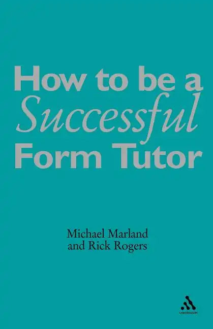 How to Be a Successful Form Tutor - Paperback