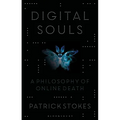 Digital Souls: A Philosophy of Online Death - Hardcover