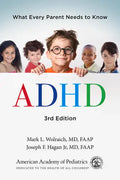 ADHD: What Every Parent Needs to Know - Paperback