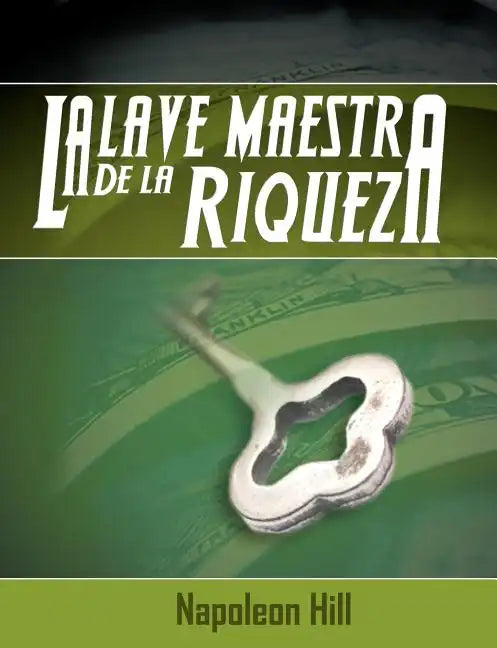 La Llave Maestra de La Riqueza - Paperback