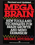 Mega Brain: New Tools And Techniques For Brain Growth And Mind Expansion - Paperback
