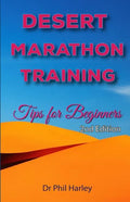 Desert Marathon Training - ultramarathon tips for beginners, 2nd edition: Preparation for the Marathon des Sables - Paperback
