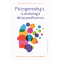 Psicogenealogía. Las Simbología de Las Profesiones - Paperback