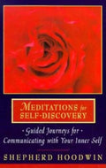 Meditations for Self-Discovery: Guided Journeys for Communicating with Your Inner Self - Paperback