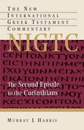 The Second Epistle to the Corinthians: A Commentary on the Greek Text - Hardcover
