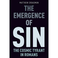 The Emergence of Sin: The Cosmic Tyrant in Romans - Paperback