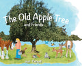 The Old Apple Tree and Friends - Hardcover