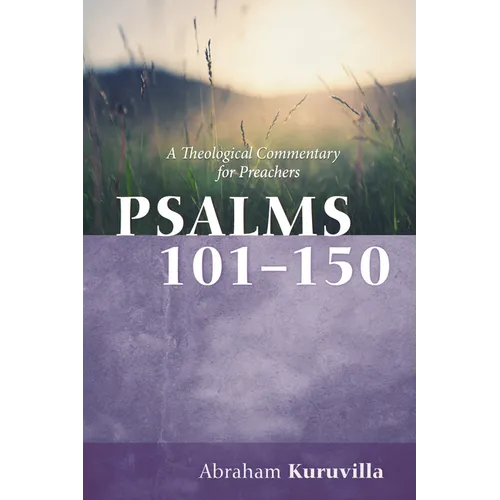 Psalms 101-150: A Theological Commentary for Preachers - Hardcover