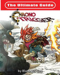 The Ultimate Reference Guide To Chrono Trigger - Paperback