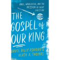 Gospel of Our King - Hardcover