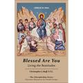 Blessed Are You: Living the Beatitudes - Paperback