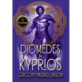 Diomedes in Kyprios: Second Edition - Hardcover