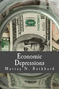 Economic Depressions (Large Print Edition): Their Cause and Cure - Paperback