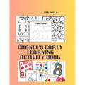 Chanels Early Learning Activity Book: educational book - Paperback