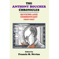 The Anthony Boucher Chronicles: Reviews and Commentary 1942-1947 - Paperback