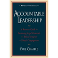 Accountable Leadership: A Resource Guide for Sustaining Legal, Financial, and Ethical Integrity in Today's Congregations - Paperback