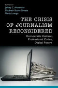 The Crisis of Journalism Reconsidered - Paperback