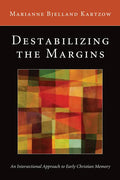 Destabilizing the Margins - Paperback