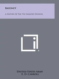 Bayonet: A History Of The 7th Infantry Division - Hardcover