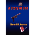 A Story of Bad - Paperback