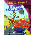Smash!: Wile E. Coyote Experiments with Simple Machines - Paperback