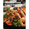 50 Premium Seafood Restaurant Recipes for Home - Paperback