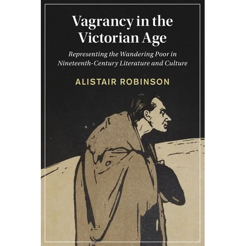 Vagrancy in the Victorian Age - Paperback