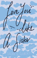 Love You Like A Sister (LYLAS) - Paperback