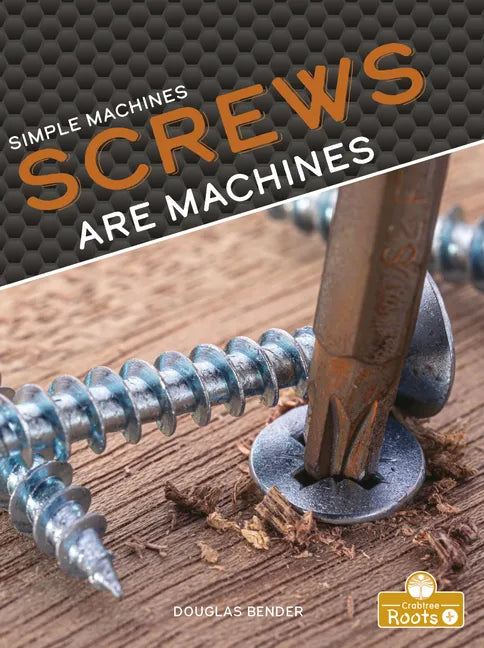 Screws Are Machines - Library Binding
