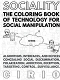 SOCIALITY, the Coloring Book of Technology for Social Manipulation - Paperback
