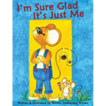 I'm Sure Glad It's Just Me - Hardcover
