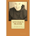 Mychal's Prayer: Praying with Father Mychal Judge - Paperback