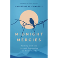 Midnight Mercies: Walking with God Through Depression in Motherhood - Paperback