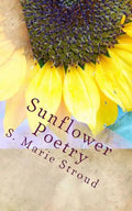 Sunflower Poetry: Seeds for the Soul - Paperback