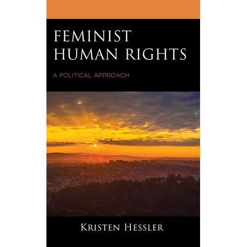 Feminist Human Rights: A Political Approach - Hardcover